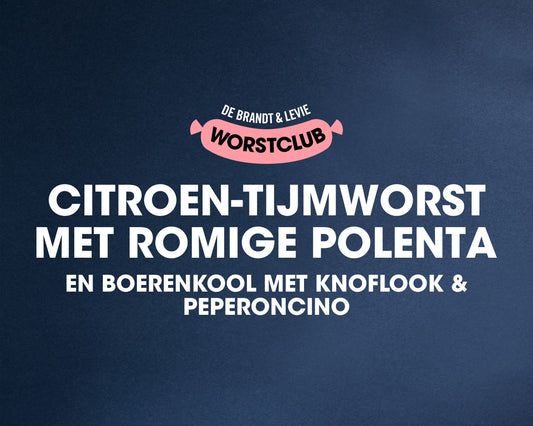 Citroen-tijmworst met romige polenta en boerenkool met knoflook & peperoncino